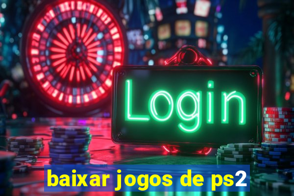 baixar jogos de ps2